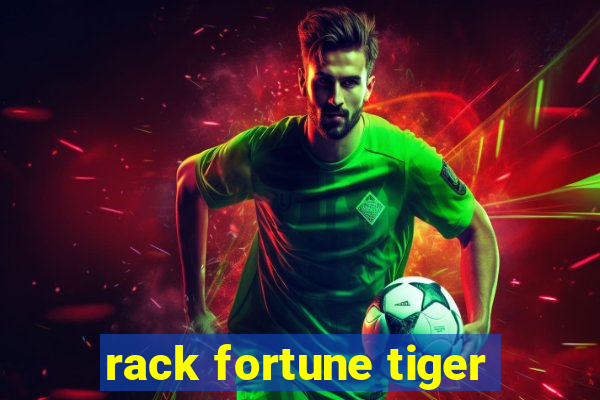 rack fortune tiger